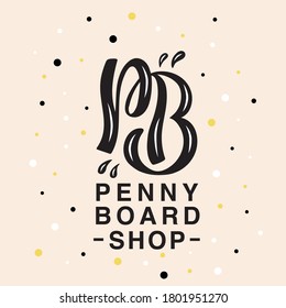 Hand drawn vector illustration with black lettering on color background Penny Board Shop for seller, shop, service, repair, logo, club, advertising, info poster, website, messages, banner, template
