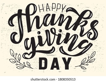 Hand drawn vector illustration with black lettering on textured background Happy Thanksgiving Day for banner, event, invitation, celebration, advertising, poster, print, label, template, billboard