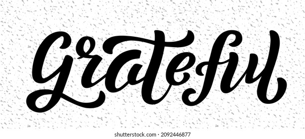 Hand drawn vector illustration with black lettering on textured background Grateful for gift card, banner, logo, decoration, social media content, t-shirt, packaging, poster, magazine, print, template