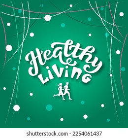 Hand drawn vector illustration with black lettering on textured background Healthy Living for billboard, advertising, decor, poster or design of organic food store, sport, wellness, fitness center