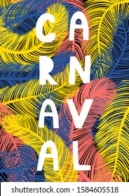 Hand drawn vector illustration with bright colorful feathers background, Portuguese text Carnaval. Flat style design. Concept for Rio de Janeiro, Brazilian carnival abstract poster, flyer, banner.