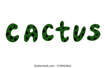 Hand drawn vector illustration of cactus word. Doodle outline drawing isolated on white background. Black and white template for coloring. Handwritten inscription
