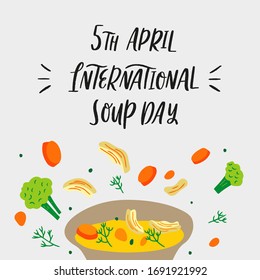 Dibujo manual vectorial ilustración de sopa de pollo con verduras en estilo plano caricatura de doodle. Palabra escrita Día Internacional de la Sopa en Abril. Celebración del Festival.