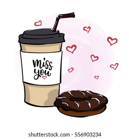 Hand drawn vector illustration with coffee to go cup, chocolate donut , lettering Miss You and romantic hearts on light pink watercolor background.