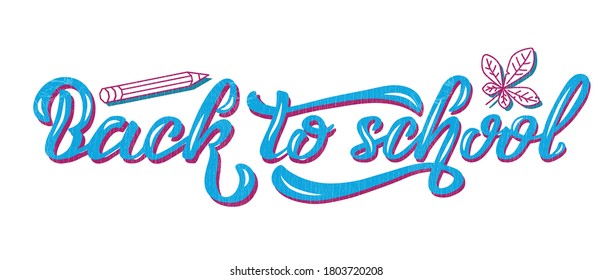 Hand drawn vector illustration with color lettering on white background Back To School for poster, announce, educational service, celebration, advertising, info messages, website, banner, template