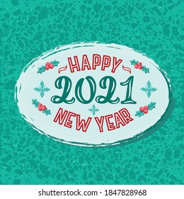Dibujo manual de la ilustración vectorial de la frase "Feliz Año Nuevo 2021" para tarjeta de felicitación, impresión, etiqueta o decoración doméstica