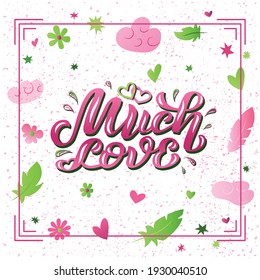 Hand drawn vector illustration with color lettering on pink background Much Love for greeting card, banner, billboard, social media content, celebration, advertising, poster, decor, print, template