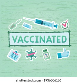 Hand drawn vector illustration with color lettering on textured background Vaccinated with flat medicine set for banner, web site, flyer, social media content, poster, card, print, concept, sticker