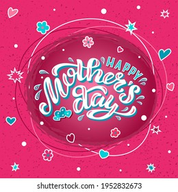 Hand drawn vector illustration with color lettering on textured background Happy Mother’s Day for greeting card, banner, billboard, social media, celebration, mobile app, advertising, poster, template