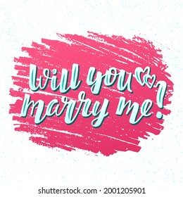 Hand drawn vector illustration with color lettering on textured background Will You Marry Me for banner, card, social media, invitation, celebration, advertising, poster, decoration, print, template