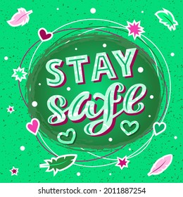 Hand drawn vector illustration with color lettering on textured background Stay Safe for banner, web site, flyer, social media content, poster, greeting card, print, concept, info message, template