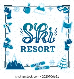 Hand drawn vector illustration with color lettering on textured background Ski Resort for health resort, holiday hotel, ski rental, logo, advertising, info poster, website, messages, banner, template