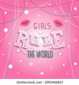 Hand drawn vector illustration with color lettering quote on textured background Girls Rule The World for motivational, inspirational, feminist card, decor, poster, t-shirt, banner, print, template