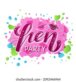 Hand drawn vector illustration with color lettering on textured background Hen Party for announce, banner, card, social media, invitation, celebration, advertising, poster, decoration, print, template