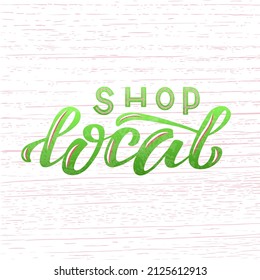 Hand drawn vector illustration with color lettering on textured background Shop Local for advertising, announce, flyer, card, media, design, brochure, sign, label, poster, website, banner, template