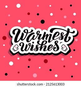 Hand drawn vector illustration with color lettering on textured background Warmest Wishes for winter season greeting, invitation, celebration, advertising, poster, card, banner, print, label, template