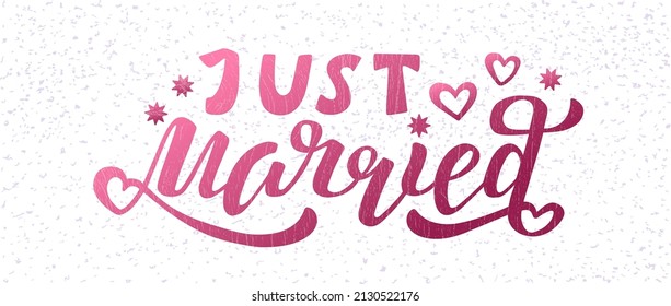 Hand drawn vector illustration with color lettering on textured background Just Married for banner, card, billboard, t shirt, invitation, celebration, advertising, poster, decoration, print, template