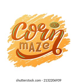 Hand Drawn Vector Illustration With Color Lettering On Textured Background Corn Maze For Logo, Poster, Announce, Decor, Advertising, Attraction, Information Poster, Flyer, Website, Banner, Template