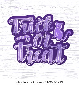 Hand drawn vector illustration with color lettering on textured background Trick or Treat for Halloween banner, event, invitation, celebration, advertising, poster, print, label, template, concept