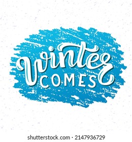 Ilustración de vector dibujada a mano con letras "Winter Comes" para tarjeta, invitación, concepto o volante
