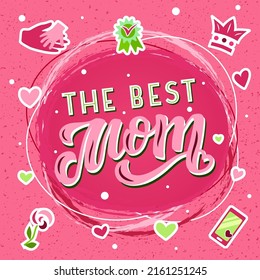 Hand drawn vector illustration with color lettering on textured background The Best Mom for greeting card, banner, billboard, social media content, celebration, advertising, poster, print, template
