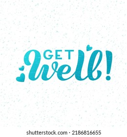 Hand drawn vector illustration with color lettering on textured background Get well for banner, web site, flyer, social media content, poster, greeting card, print, concept, info message, template