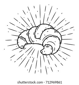 Hand drawn vector illustration with croissant and divergent rays. Used for poster, banner, web, t-shirt print, bag print, badges, flyer, logo design and more. 