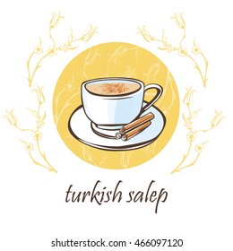 Hand drawn vector illustration with a cup of traditional turkish hot beverage salep with cinnamon sticks on a plate. Isolated doodle objects on a beige circle with floral ornament with ottoman tulips.