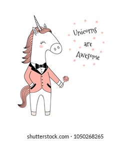 Hand drawn vector illustration of a cute funny unicorn in a pink dinner jacket, holding a flower, with text. Isolated objects on white background. Line drawing. Design concept for kids print.