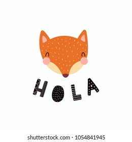 Hand drawn vector illustration of a cute funny fox face, with stars, lettering quote Hola (Hello in Spanish). Isolated objects. Scandinavian style flat design. Concept for children print.