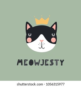Hand drawn vector illustration of a cute funny cat face in a crown, with lettering quote Meowjesty. Isolated objects. Scandinavian style flat design. Concept for children print.