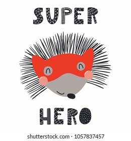 Hand drawn vector illustration of a cute funny hedgehog in a mask, with lettering quote Super hero. Isolated objects. Scandinavian style flat design. Concept for children print.