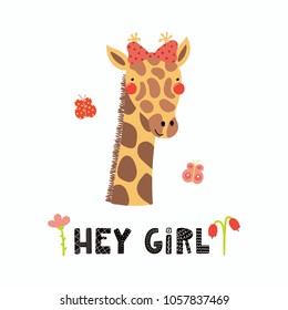 Hand drawn vector illustration of a cute funny giraffe girl with a bow, flowers, butterflies, lettering quote Hey girl. Isolated objects. Scandinavian style flat design. Concept for children print.