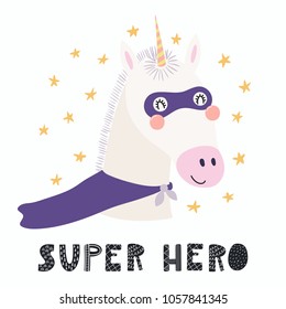 Hand drawn vector illustration of a cute funny unicorn in a mask and cape, with lettering quote Super hero. Isolated objects. Scandinavian style flat design. Concept for children print.