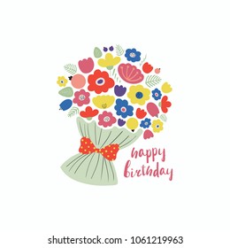 Hand drawn vector illustration of a cute bouquet of flowers, tied with a ribbon, with lettering quote Happy birthday. Isolated objects. Scandinavian style flat design. Concept for children print.