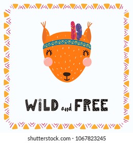 Hand drawn vector illustration of a cute funny tribal squirrel with feathers, lettering quote Wild and free. Isolated objects. Scandinavian style flat design. Concept for children print.