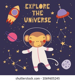 Hand drawn vector illustration of a cute funny monkey in space, with rocket, ufo, lettering quote Explore the universe. Isolated objects. Scandinavian style flat design. Concept for children print.