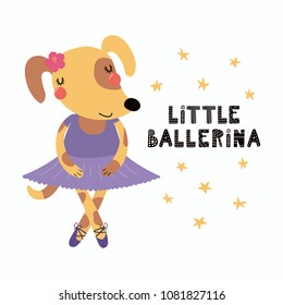 Hand drawn vector illustration of a cute funny doggy girl in a tutu, pointe shoes, with lettering quote Little ballerina. Isolated objects. Scandinavian style flat design. Concept for children print.