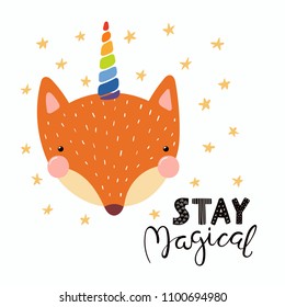 Hand drawn vector illustration of a cute funny fox with a unicorn horn, lettering quote Stay magical. Isolated objects. Scandinavian style flat design. Concept for children print.
