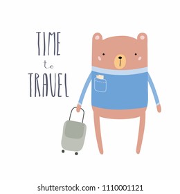 Hand drawn vector illustration of a cute funny bear with suitcase, lettering quote Time to travel. Isolated objects. Scandinavian style flat design. Concept for children print, summer holidays.