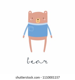 Hand drawn vector illustration of a cute funny bear in sweater, with calligraphic hand written quote. Isolated objects. Scandinavian style flat design. Concept for children print.