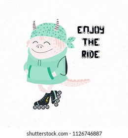Hand drawn vector illustration of a cute funny monster in hoodie and bandana, riding roller skates, with quote Enjoy the ride. Isolated objects on white background. Concept for children print.