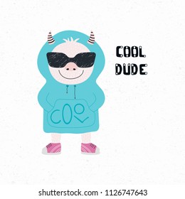 Hand drawn vector illustration of a cute funny monster in sunglasses and hoodie, with quote Cool dude. Isolated objects on white background. Design concept for children print.