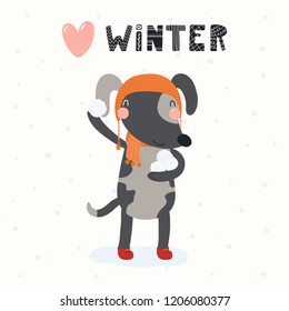 Hand drawn vector illustration of a cute funny dog throwing snowball, outdoors, with text Winter. Isolated objects on white background. Scandinavian style flat design. Concept for children print.
