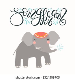 Hand drawn vector illustration of cute elephant splashing water, calligraphic lettering Songkran. Isolated objects on white background. Design concept for Thai new year festival card, banner.