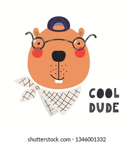 Hand drawn vector illustration of a cute hipster beaver in glasses, with lettering quote Cool dude. Isolated objects on white background. Scandinavian style flat design. Concept for children print.