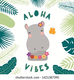 Hand drawn vector illustration of a cute hippo in summer in flower necklace, with quote Aloha vibes. Isolated objects on white background. Scandinavian style flat design. Concept for children print.