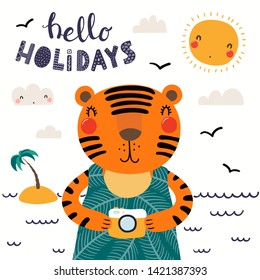 Hand drawn vector illustration of a cute tiger in summer, with photo camera, quote Hello holidays. Isolated objects on white background. Scandinavian style flat design. Concept for children print.