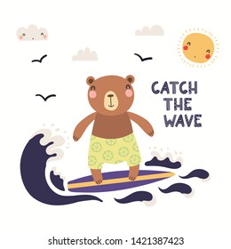 Hand drawn vector illustration of a cute bear in summer surfing, with lettering quote Catch the wave. Isolated objects on white background. Scandinavian style flat design. Concept for children print.