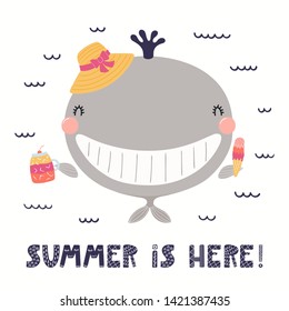 Hand drawn vector illustration of a cute whale with ice cream, cocktail, lettering quote Summer is here. Isolated objects on white background. Scandinavian style flat design. Concept children print.